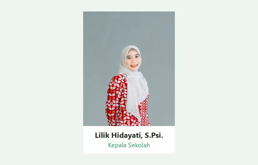Kepala Sekolah: Lilik Hidayati, S.Psi.